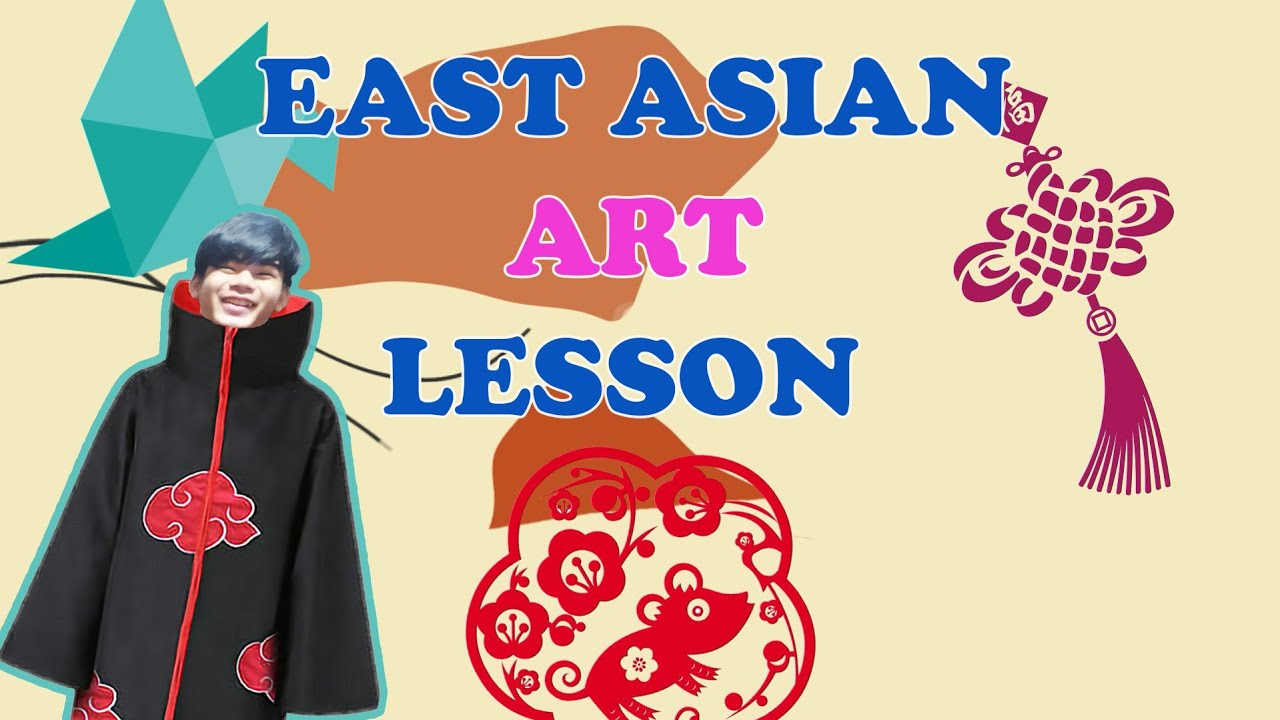 East Asian Art Lesson MAPEHArt SLHS YouTube