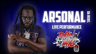 Arsonal Da Rebel - Have Mercy | Live Performance | @paininthemic 🎙