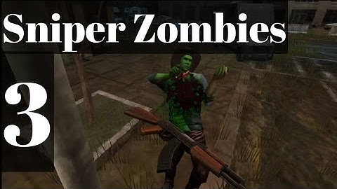 Sniper Zombies: Offline Game. Android Gameplay. Part 3.
