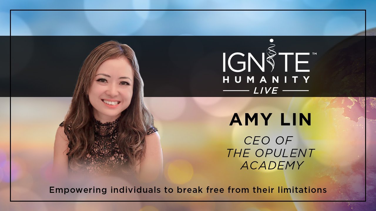 Ignite Humanity Live with Amy Lin - YouTube