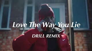 Love the Way You Lie - Rihanna DRILL Remix