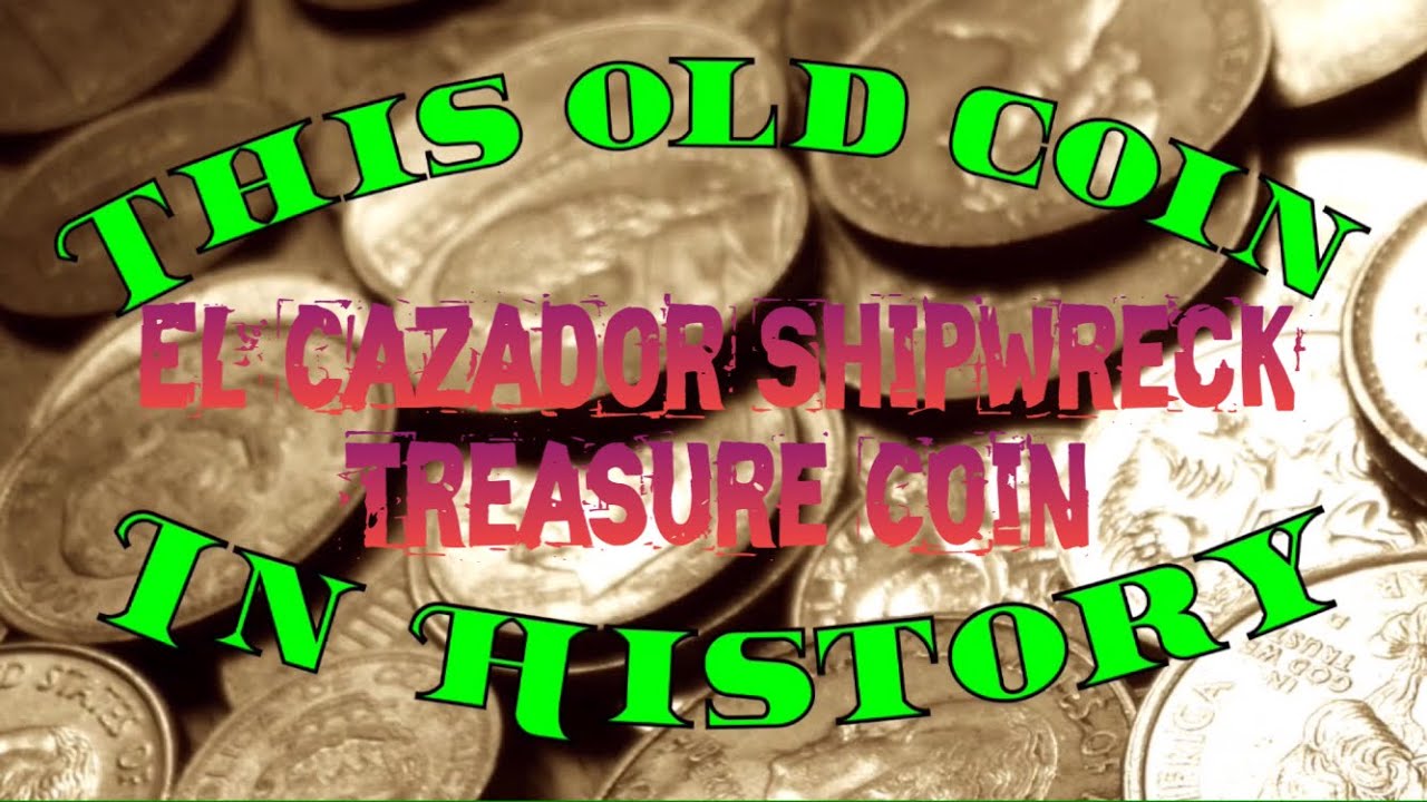 El Cazador Shipwreck Treasure: A Coin With Two Tales. #85