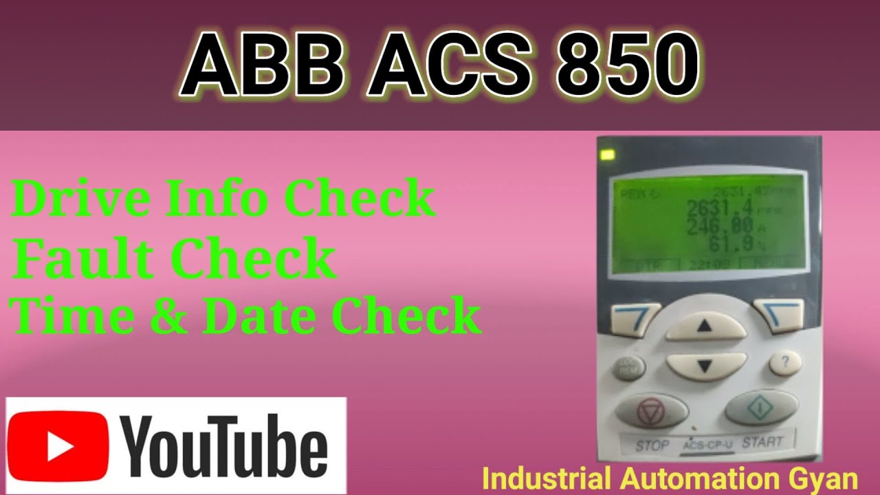 ABB ACS 850 Fault Check || How to check drive info || Time and Date Set ...