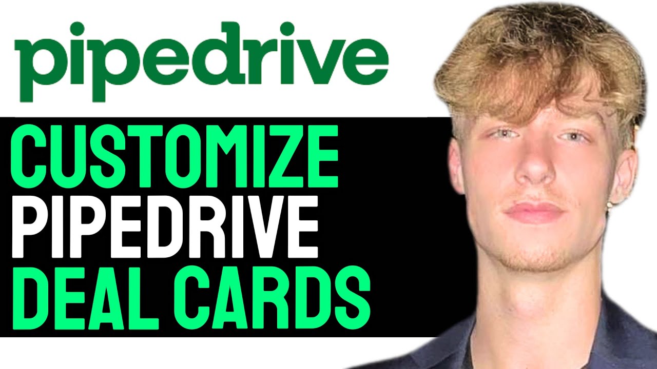 How to Customize PipeDrive Deal Cards! (2024 GUIDE) - YouTube