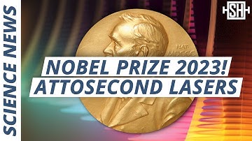 Nobel Prize in Physics 2023: What Are Attosecond Lasers Good For?
