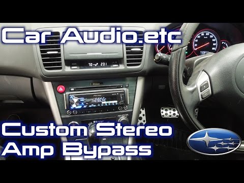 2004 Subaru Legacy Stereo Replacement | McIntosh Amp Bypass