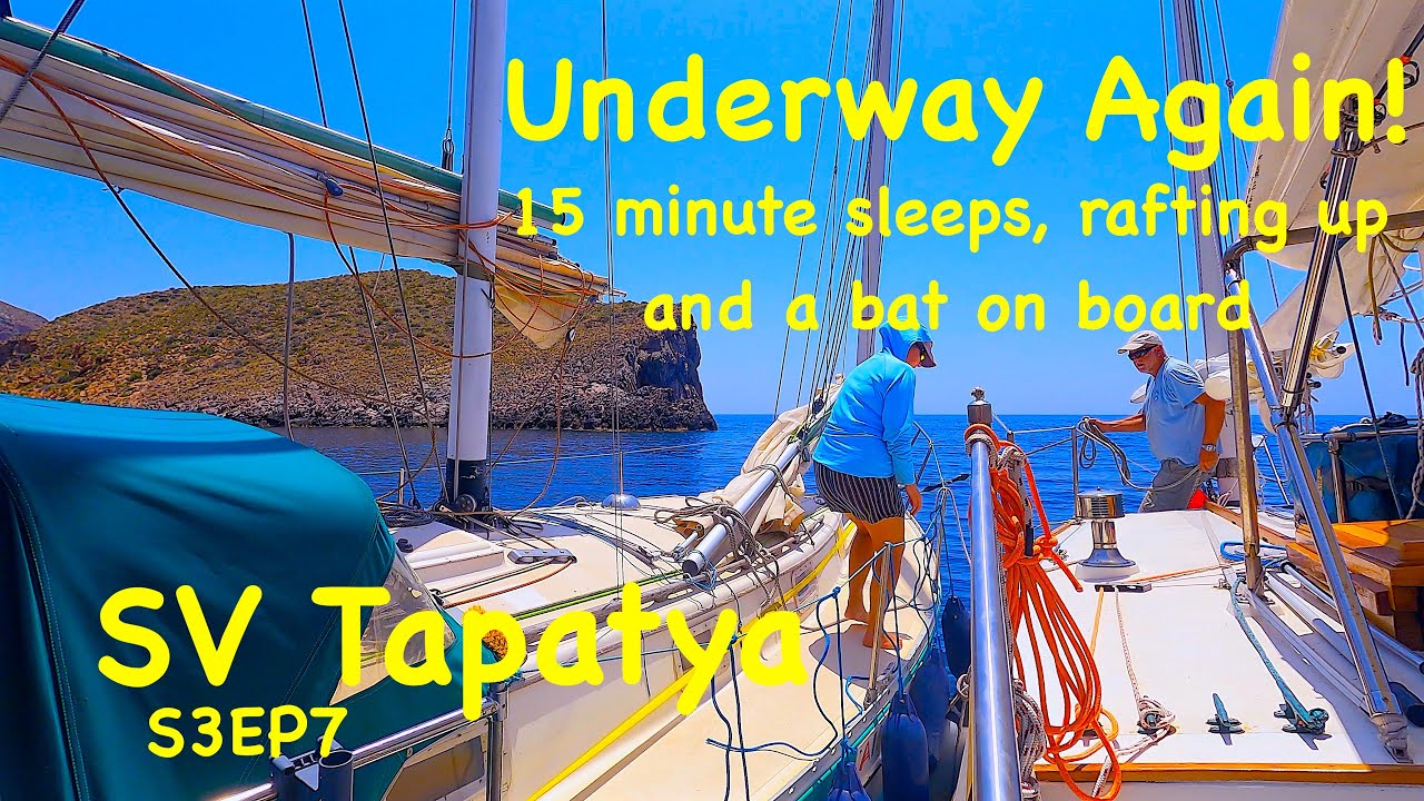 ⁣Underway Again! 15 minute sleeps, rafting up and a bat on board - SV Tapatya S3EP7