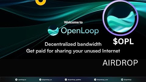 OpenLoop DePIN (SOL) $OPL token airdrop mining