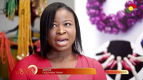 CEO of Purple Trendz Gh, Joyce Owusu- TODAY'S WOMA...