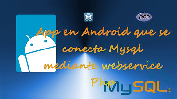 Demostracion de App Android que se conecta mysql mediante un webservice php