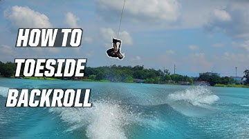 HOW TO TOESIDE BACKROLL - WAKEBOARDING - BOAT