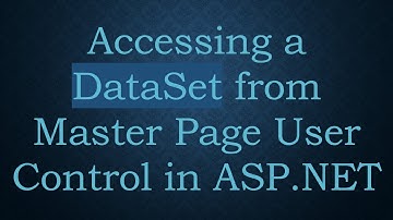 Accessing a DataSet from Master Page User Control in ASP.NET
