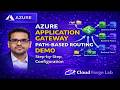 Azure Application Gateway Path-Based Routing Demo | Step-by-Step Configuration