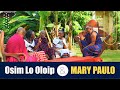 Osim lo Oloip, Eranyare e maa #MaryPauloLemburis