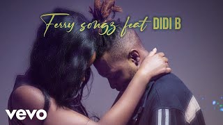 Ferry Songz - Mon Ex ft. Didi B