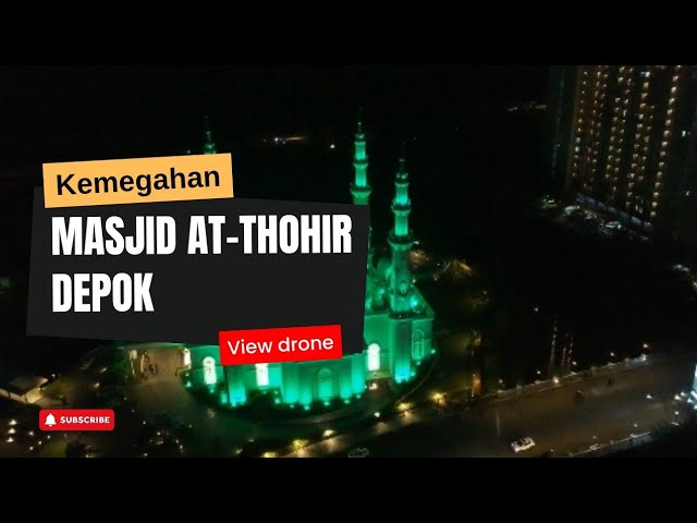 Kemegahan Masjid AT-Tohir Cimanggis Depok class=