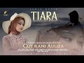 Cut Rani - Tiara (Official Music Video) jika kau bertemu aku begini