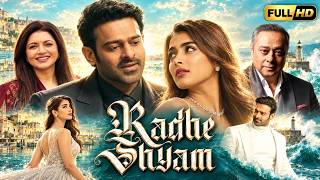 Radhe Shyam Full Movie in Hindi Dubbed | Prabhas | Pooja Hegde | Sachin Khedekar | Explained & Story