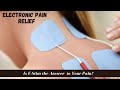 Electronic pain relief | Is E-Stim the Answer to Your Pain?