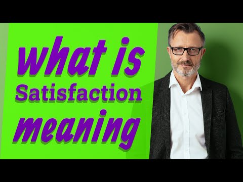Video: What Is Satisfaction