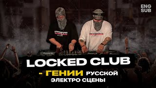 ФЕНОМЕН LOCKED CLUB | ELECTRO PUNK (english subtitles)