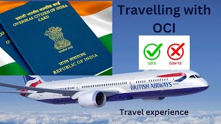 Travelling with OCI - What you need to know - Do's and Don'ts  (Travel Experience)