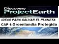 Ideas para salvar el planeta. Cap 1: Groenlandia protegida (doc completo)