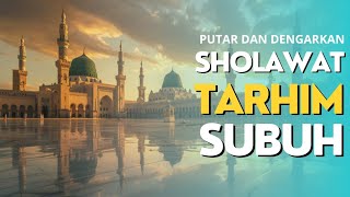 Sholawat Tarhim Subuh  Nabawi story