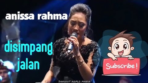 DISIMPANG JALAN "Vocal Anissa Rahma"New pallapa live Brotherhoods