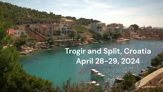 Trogir and Split, Croatia, April 28-29, 2024