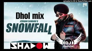Snowfall Dhol Remix Jordan Sandhu Feat Dj shadow Production Latest Punjabi Song Remix 2022_320K) Resimi