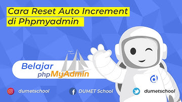 Cara Reset Auto Increment di Phpmyadmin