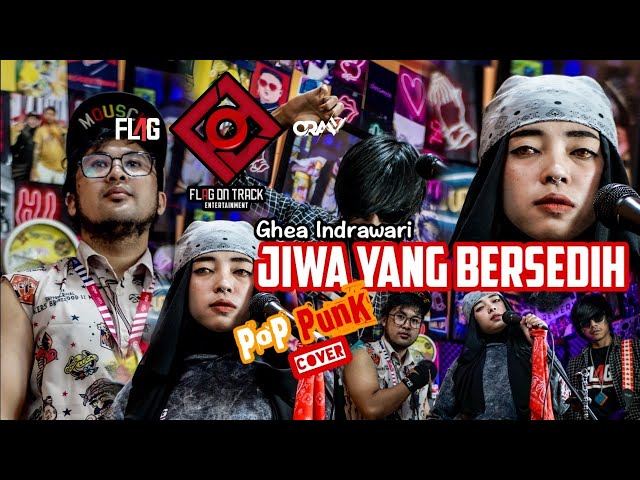 Ghea Indrawari - Jiwa Yang Bersedih (Pop Punk Cover by Flag On Track) class=