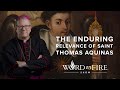 The Enduring Relevance of St. Thomas Aquinas