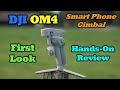 DJI OM4 Review – The Best Smartphone Gimbal of 2020