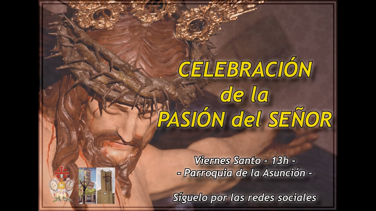 Celebración De La Pasión Del Señor Oficios Del Viernes Santo Youtube 