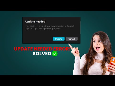 Fix CapCut “Update Needed” Error on PC | Update CapCut to open this project