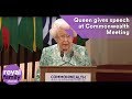 The Queen makes speech at Commonwealth Heads of Government Meeting