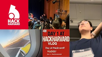 HackHarvard, 2024: Vlog Day 1