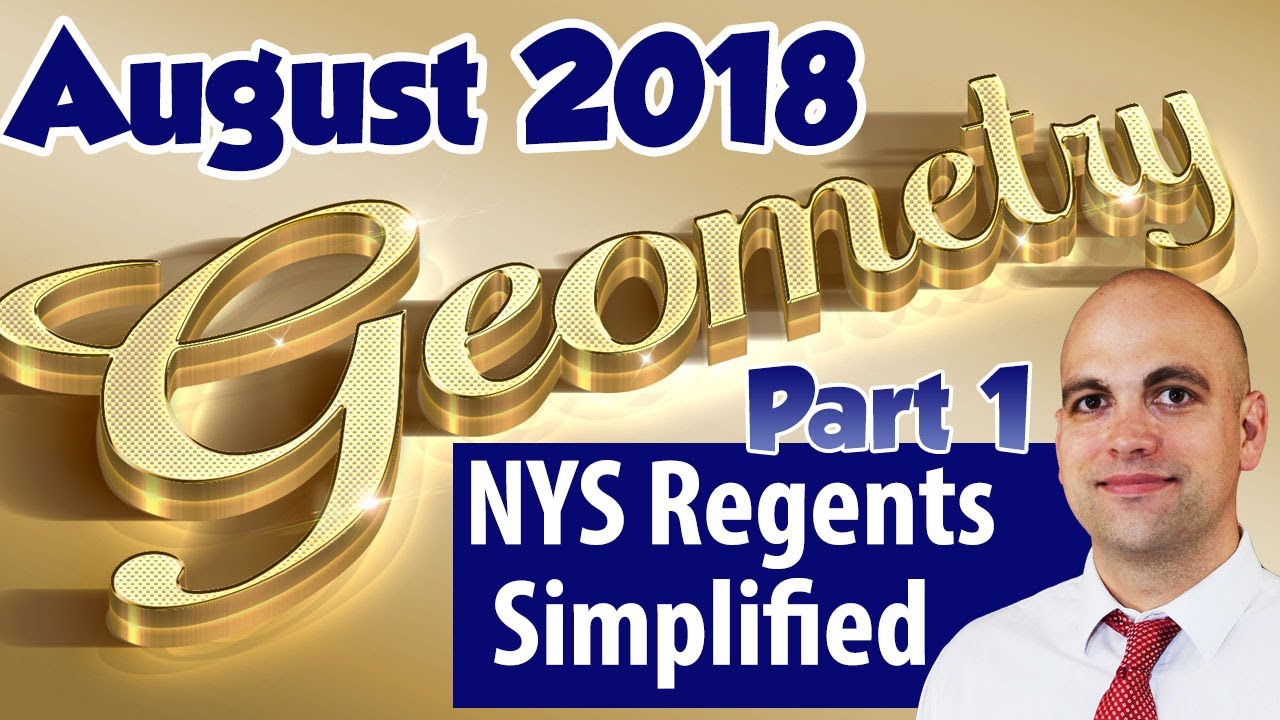 geometry-regents-august-2018-detailed-explanations-youtube