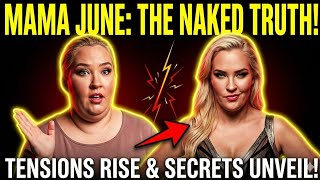 Mama June: From Not to Hot "The Naked Truth" - Tensions Rise and Secrets Unveil