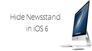 Hide Newsstand App in iOS 6 (No Jailbreak)