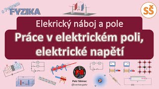 Práce v elektrickém poli, elektrické napětí - fyzika SŠ