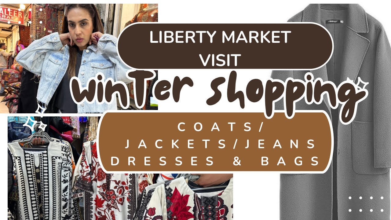 Winter Essentials Shopping From Liberty Market/ Dresses,Coats,Jeans,Jackets,Bags,Jewellery & Crafts