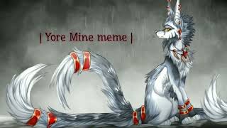 | Yore Mine - meme | Erya Dark |