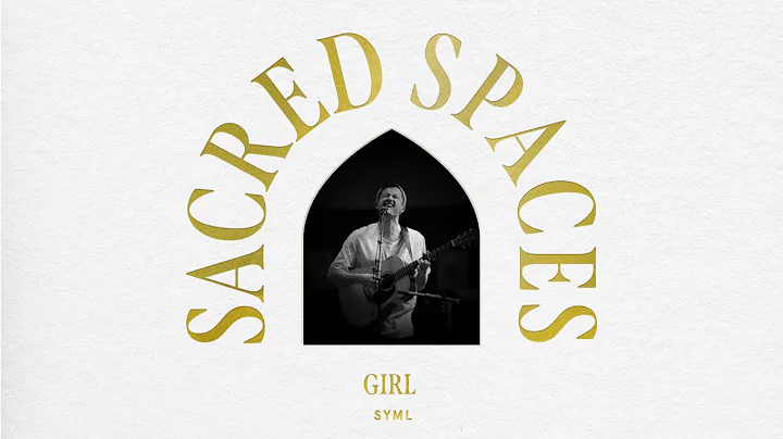 SYML - "Girl" (Recorded at St. Mark's Cathedral) [Official Lyric Video]