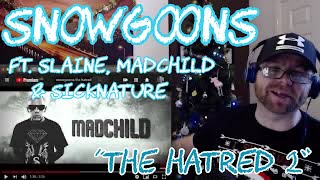 Snowgoons ft Slaine, Madchild & Sicknature - The Hatred 2 (Official Version) w/ Lyrics (Reaction)