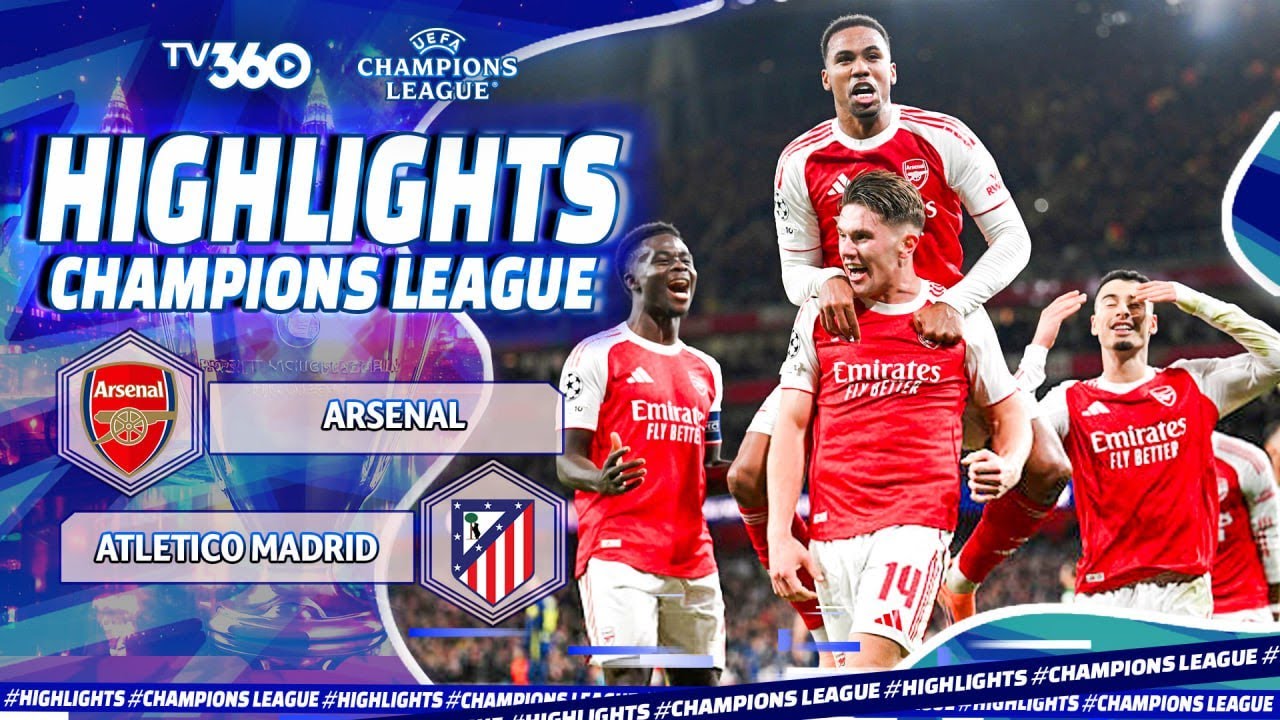HIGHLIGHTS Arsenal vs Atletico Madrid: Gyökeres tỏa sáng, Oblak cản phá UCL 25/26