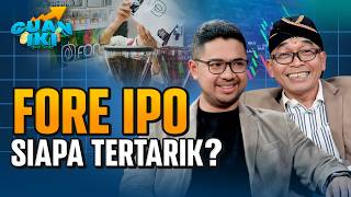 Belajar Dari Fore: Kapan Waktu Yang Tepat Bisnis F&B Untuk IPO I Cuan Iki