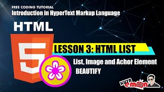 Lesson 3: Introduction to HTML - Beautify, Orderd list, Image Element, Anchor Tag  (Tagalog)